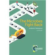 The Microbes Fight Back by Bowater, Laura, 9781782621676