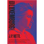 Rosa Luxemburg by Nettl, J.P.; Hudis, Peter, 9781788731676