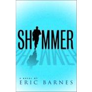 Shimmer by Barnes, Eric, 9781932961676