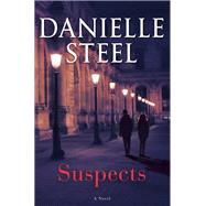 Suspects A Novel by Steel, Danielle, 9781984821676