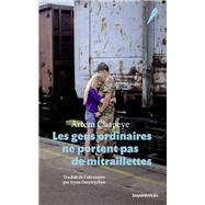 Les gens ordinaires ne portent pas de mitraillettes by Artem Chapeye, 9782227501676