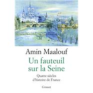 Un fauteuil sur la Seine by Amin Maalouf, 9782246861676