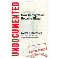 Undocumented by CHOMSKY, AVIVA, 9780807001677