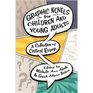 Graphic Novels for Children and Young Adults by Abate, Michelle Ann; Tarbox, Gwen Athene, 9781496811677