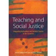 Teaching and Social Justice: Integrating Multiculutral and Feminist Theories in the Classroom by Enns, Carolyn Zerbe, 9781591471677