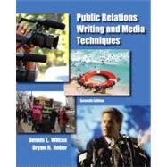 Public Relations Writing and Media Techniques by Wilcox, Dennis L.; Reber, Bryan H., 9780205211678
