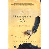 The Shakespeare Thefts In Search of the First Folios by Rasmussen, Eric, 9780230341678