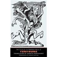 Ferdydurke by Witold Gombrowicz; Translated by Danuta Borchardt; Foreword by Susan Sontag, 9780300181678