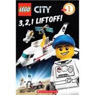 3, 2, 1, Liftoff! (LEGO City: Level 1 Reader) by Sander, Sonia, 9780545331678
