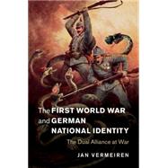The First World War and German National Identity by Vermeiren, Jan, 9781107031678