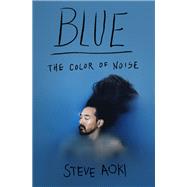 Blue by Aoki, Steve; Paisner, Daniel (CON), 9781250111678