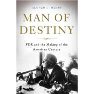Man of Destiny by Alonzo L Hamby, 9780465061679