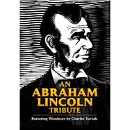 An Abraham Lincoln Tribute Featuring Woodcuts by Charles Turzak by Turzak, Charles; Blaisdell, Bob; Blaisdell, Bob; Beron, David A., 9780486471679
