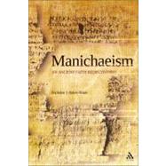 Manichaeism An Ancient Faith Rediscovered by Baker-Brian, Nicholas J., 9780567031679