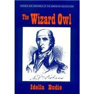 The Wizard Owl by Bodie, Idella, 9780878441679