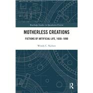 Motherless Creations by Wendy C. Nielsen, 9781032231679