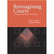 Reimagining Courts by Flango, Victor E.; Clarke, Thomas M, 9781439911679