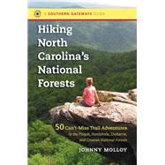 Hiking North Carolina's National Forests by Molloy, Johnny, 9781469611679