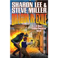 Dragon in Exile by Lee, Sharon; Miller, Steve, 9781476781679