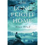The Long Flight Home by HLAD, ALAN, 9781496721679