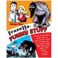 Frazetta: Funny Stuff by Frazetta, Frank, 9781613771679