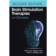 Brain Stimulation Therapies for Clinicians by Higgins, Edmund S.; George, Mark S., 9781615371679
