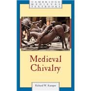 Medieval Chivalry by Richard W. Kaeuper, 9780521761680