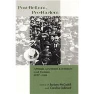 Post-Bellum, Pre-Harlem by McCaskill, Barbara, 9780814731680