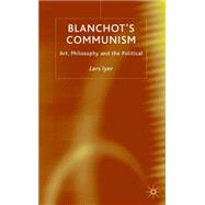 Blanchot's Communism : Philosophy Unbound by Iyer, Lars, 9781403921680