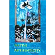 Native Authenticity by Madsen, Deborah L., 9781438431680