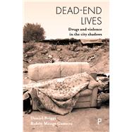 Dead-end Lives by Briggs, Daniel; Gamero, Ruben Monge, 9781447341680