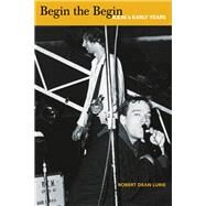 Begin the Begin by Lurie, Robert Dean, 9781891241680