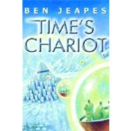 Time's Chariot by JEAPES, BEN, 9780385751681