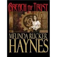 Breach of Trust by Haynes, Melinda Rucker, 9780786251681