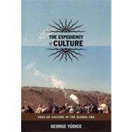 The Expediency of Culture by Yudice, George; Fish, Stanley Eugene; Jameson, Fredric, 9780822331681