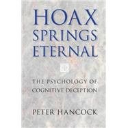 Hoax Springs Eternal by Hancock, Peter, 9781107071681