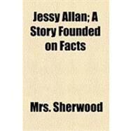 Jessy Allan by Sherwood, Mrs., 9781154501681