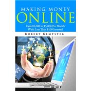 Making Money Online by Kempster, Robert, 9781505671681