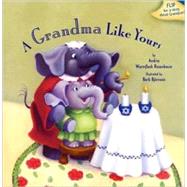 A Grandma Like Yours/ A Grandpa Like Yours by Rosenbaum, Andria Warmflash, 9781580131681