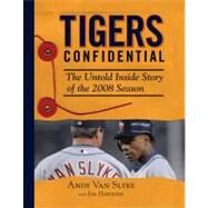 Tigers Confidential The Untold Inside Story of the 2008 Season by Van Slyke, Andy; Hawkins, Jim, 9781600781681