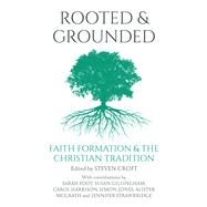Rooted and Grounded by Croft, Steven; Foot, Sarah (CON); Gillingham, Susan (CON); Harrison, Carol (CON); Jones, Simon (CON), 9781786221681
