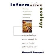 Information Ecology Mastering the Information and Knowledge Environment by Davenport, Thomas H.; Prusak, Laurance, 9780195111682