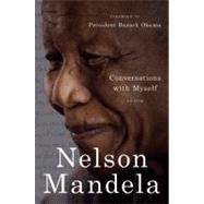 Conversations with Myself by Mandela, Nelson; Obama, Barack, 9780312611682