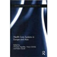 Health Care Systems in Europe and Asia by Aspalter; Christian, 9780415671682