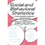 Social and Behavioral Statistics: A User-Friendly Approach by Schacht,Steven P., 9780813341682