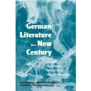 German Literature in a New Century by Gerstenberger, Katharina; Herminghouse, Patricia, 9780857451682