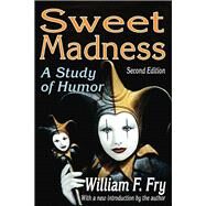 Sweet Madness: A Study of Humor by Lipsitz,Joan, 9781412811682