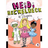 Heidi Heckelbeck in Disguise by Coven, Wanda; Burris, Priscilla, 9781442441682