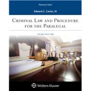 Criminal Law and Procedure for the Paralegal by Carter, Edward C., 9781543801682