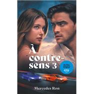 A contre-sens - tome 3 - Le roman � l'origine du 3e film sur Prime Video by Mercedes Ron, 9782017321682
